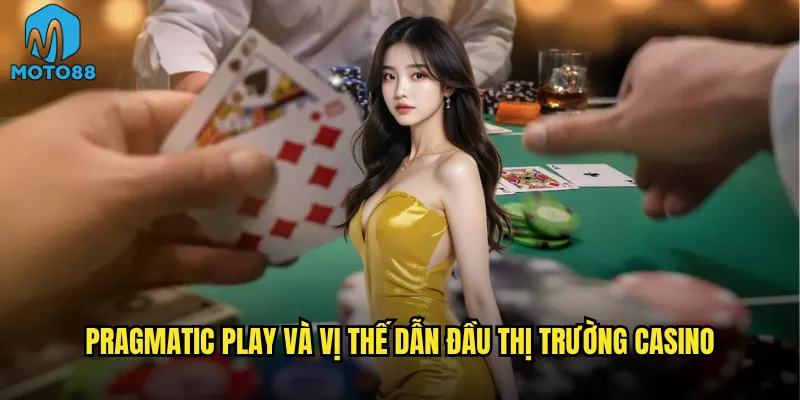 Pragmatic Moto88 có phải là sự lựa chọn số 1 của cao thủ? 2 Pragmatic Play và vị thế dẫn đầu thị trường casino