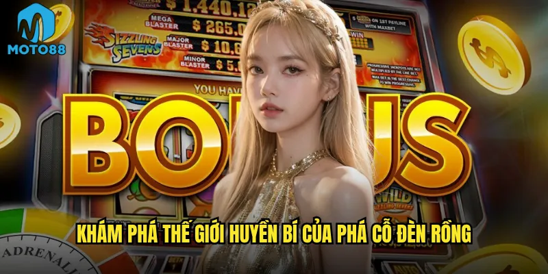 Khám phá thế giới huyền bí của Phá cỗ đèn rồng